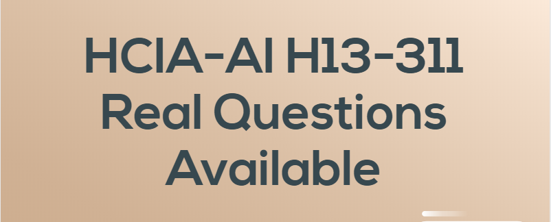 HCIA-AI H13-311 training questions available