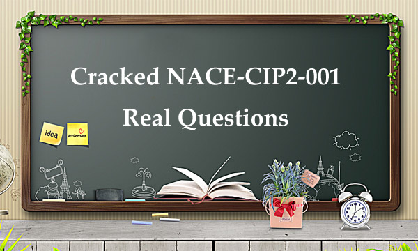 Cracked NACE-CIP2-001 Real Questions