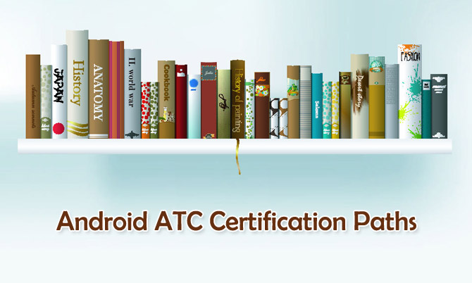 Android ATC Certification Paths