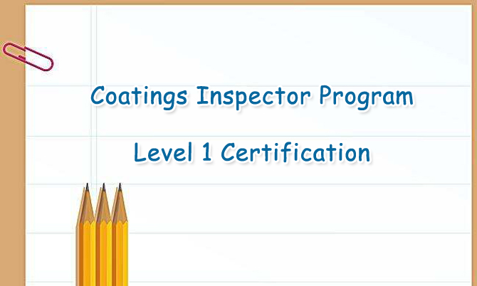 Coating Inspector Program Level 1 Certification