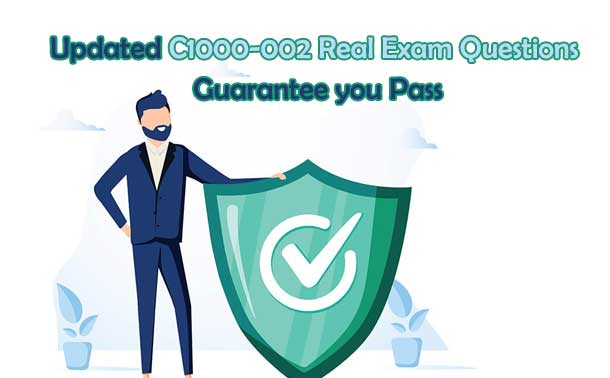 Updated C1000-002 Real exam questions guarantee you pass