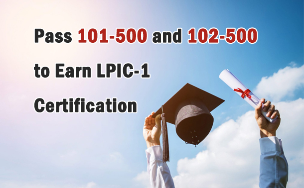 Pas 101-500 and 102-500 to earn LPIC-1 Certification