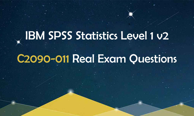 IBM SPSS Statistics Level 1 v2 C2090-011 Real Exam Questions