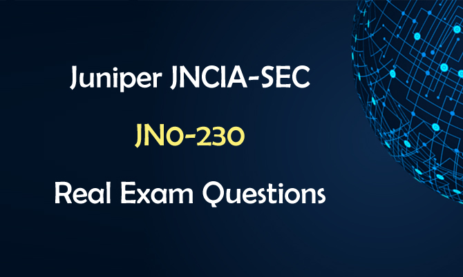 Juniper JNCIA-SEC JN0-230 Real Exam Questions