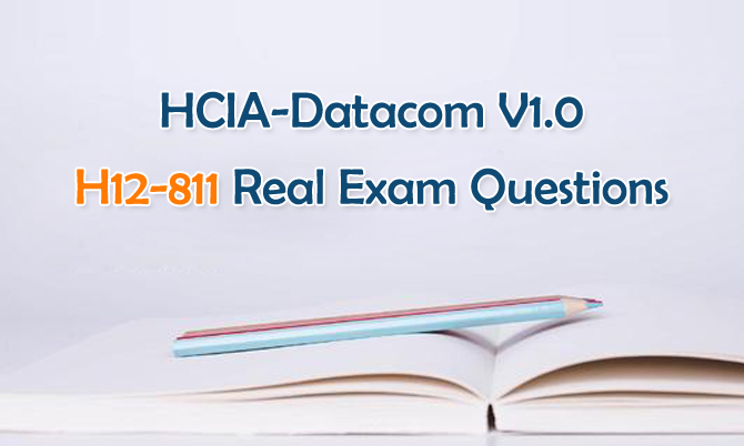HCIA-Datacom V1.0 H12-811 Real Exam Questions