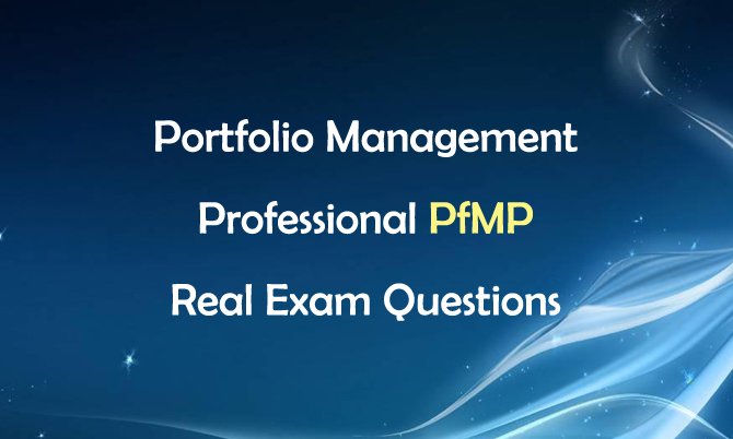 Portfolio Management Professional PfMP Real Exam Questions