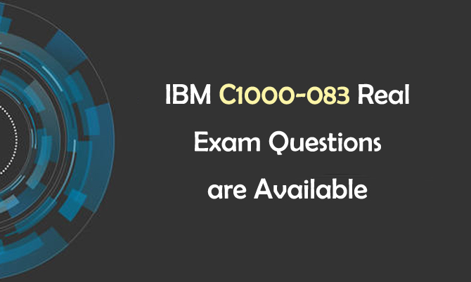 IBM C1000-083 Real Exam Questions are Available