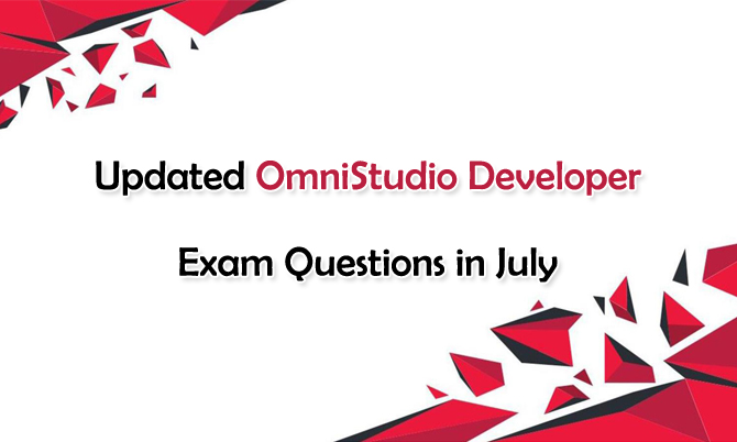 Updated OmniStudio Developer Exam Questions in July