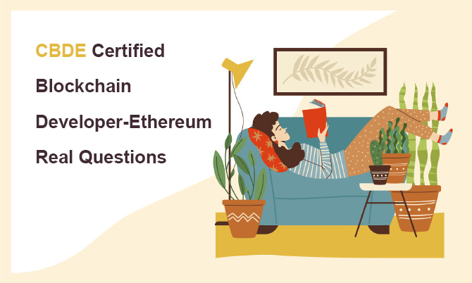 CBDE Certified Blockchain Developer-Ethereum Real Questions