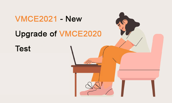 VMCE2021 - New Upgrade of VMCE2020 Test