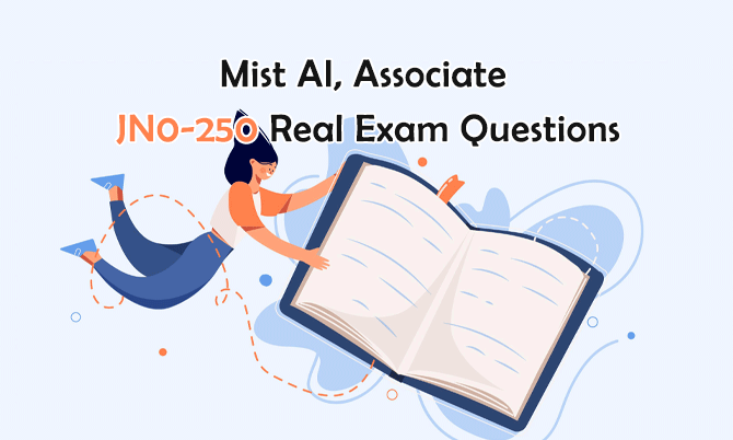 Mist AI, Associate JN0-250 Real Exam Questions