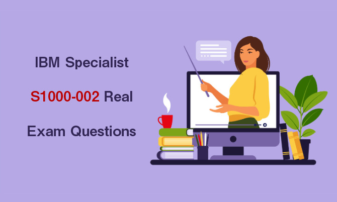 IBM Specialist S1000-002 Real Exam Questions