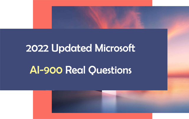 2022 Updated Microsoft AI-900 Real Questions