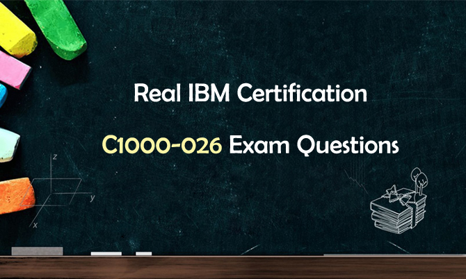 Real IBM Certification C1000-026 Exam Questions