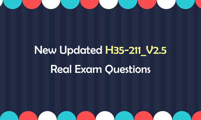 New Updated H35-211_V2.5 Real Exam Questions