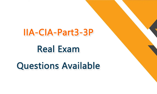 IIA-CIA-Part3-3P Real Exam Questions available