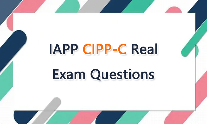 IAPP CIPP-C Real Exam Questions
