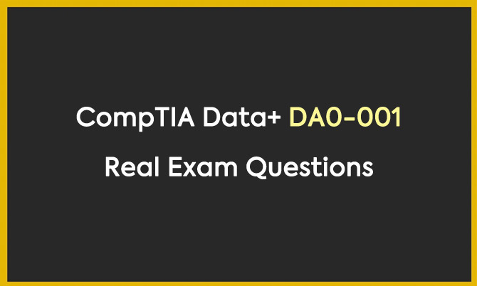CompTIA Data+ DA0-001 Real Exam Questions