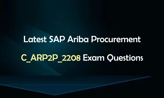 SAP Ariba Procurement C_ARP2P_2208 Exam