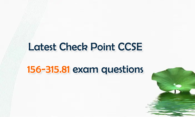 Check Point CCSE 156-315.81 exam