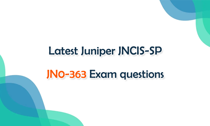 Juniper JNCIS-SP JN0-363 Exam