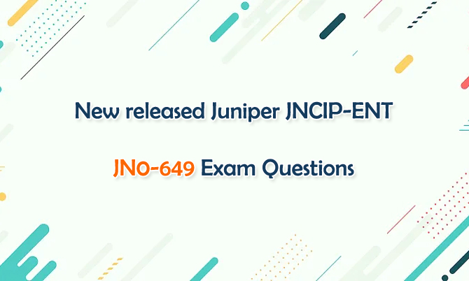 Juniper JNCIP-ENT JN0-649