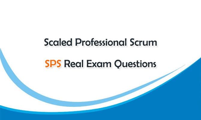 Scaled Professional Scrum SPS Real Exam Questions