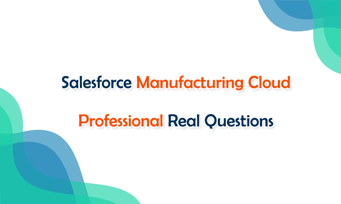 Salesforce Manufacturing Cloud Professional Real Questions