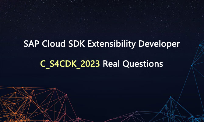 SAP Cloud SDK Extensibility Developer C_S4CDK_2023 Real Questions
