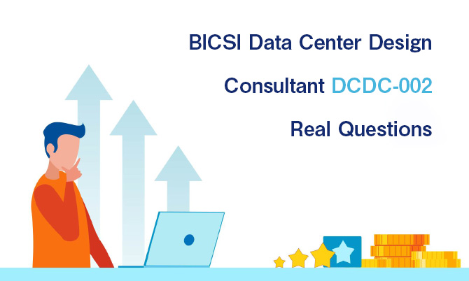 BICSI Data Center Design Consultant DCDC-002 Real Questions