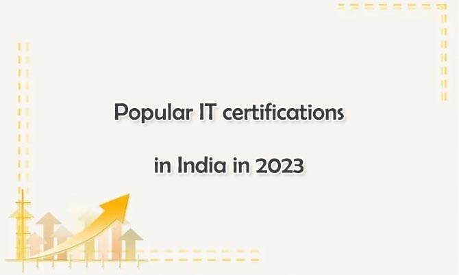 Popular IT Certification in India in 2023
