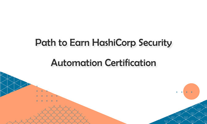 Path to Earn HashiCorp Security Automation Certification