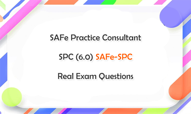 SAFe-SPC real exam questions