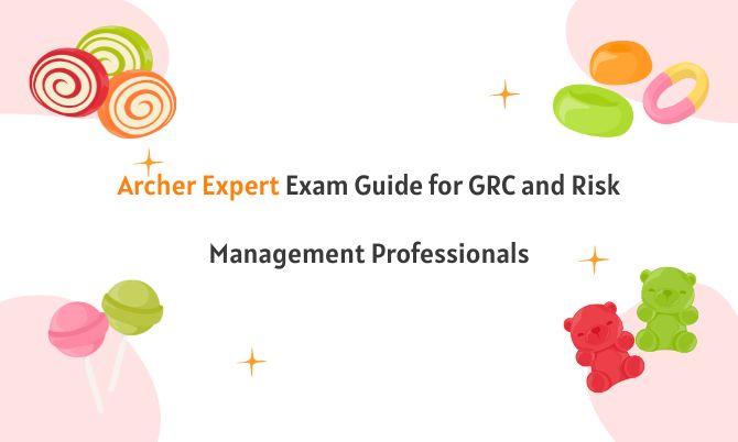 Archer Expert Exam Guide for GRC and Risk Management Professionals
