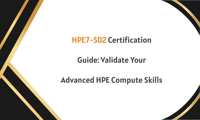 HPE7-S02 Certification Guide: Validate Your Advanced HPE Compute Skills HPE7-S02 Certification Guide: Validate Your Advanced HPE Compute Skills